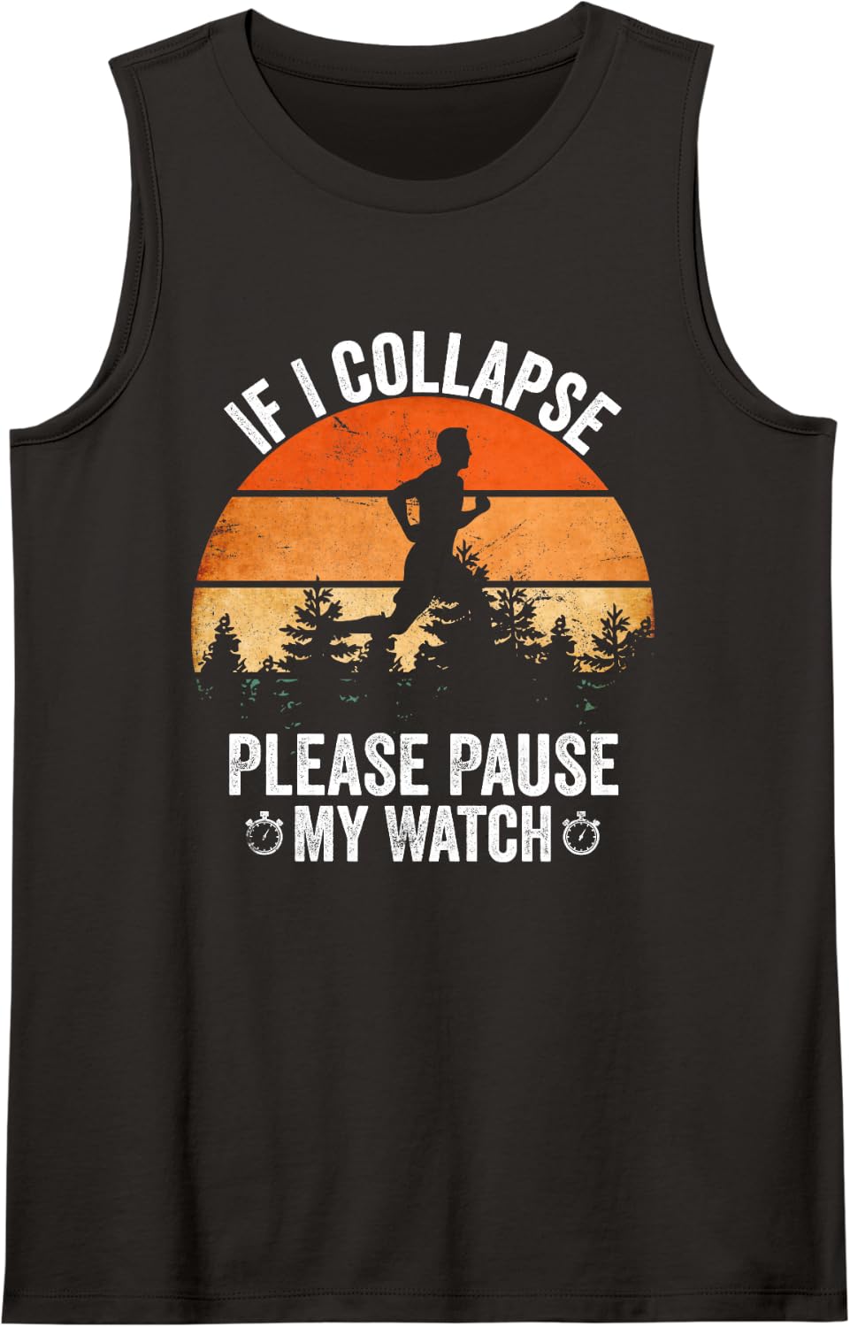 If I Collapse Please Pause My Watch Running Funny Runner Sleeveless Tank Top - Black