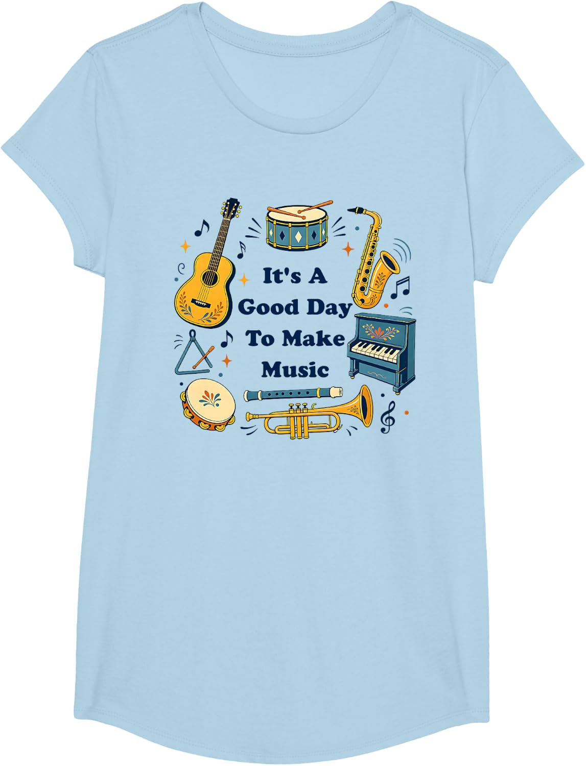 It's a Good Day to Make Music Teacher T-Shirt - Girls Baby Blue