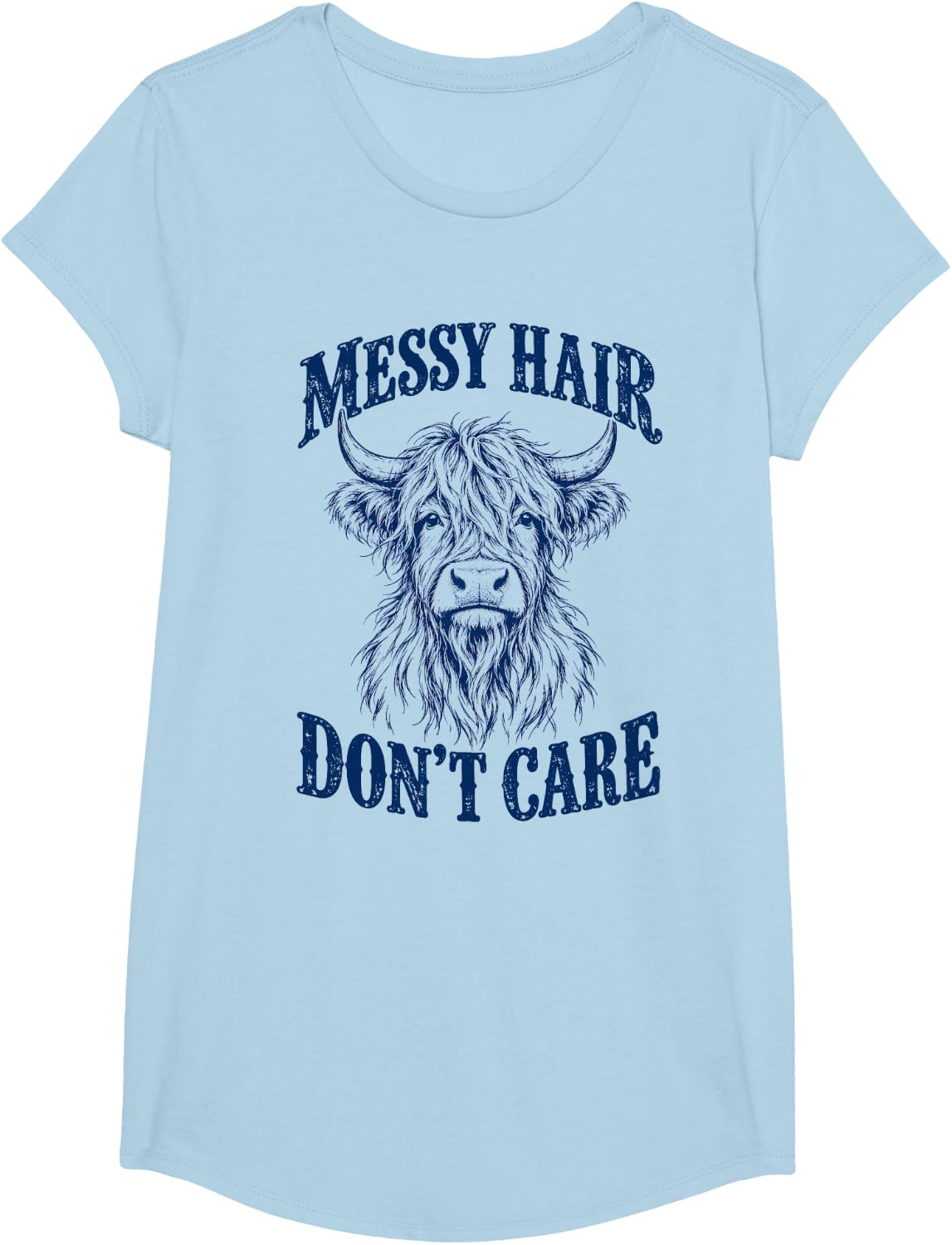 Messy Hair Dont Care Highland Cow, Funny Cow Lover T-Shirt - Girls Baby Blue