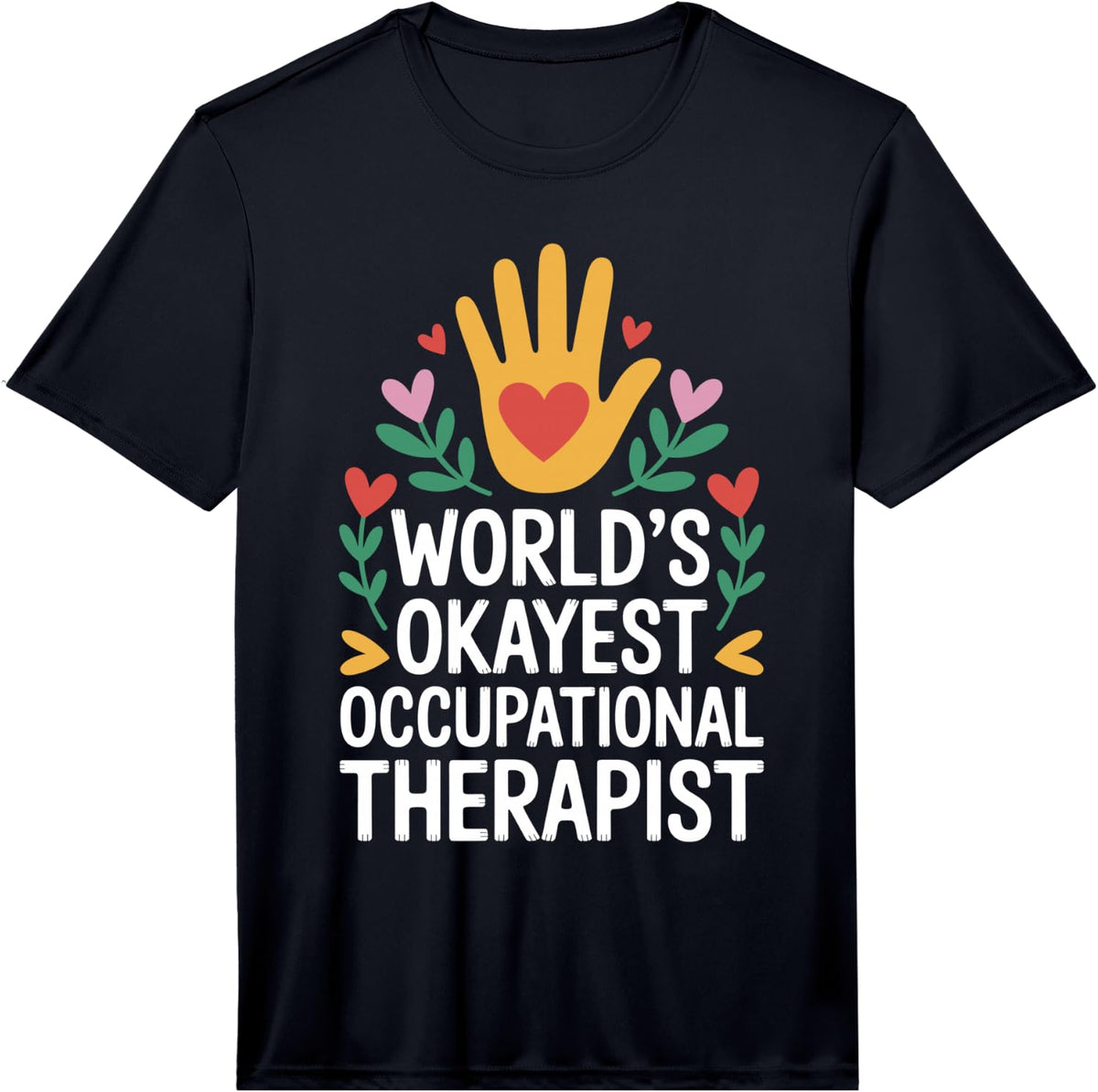 Men's World's Okayest Occupational Therapist Funny Therapy Performance T-Shirt - Black