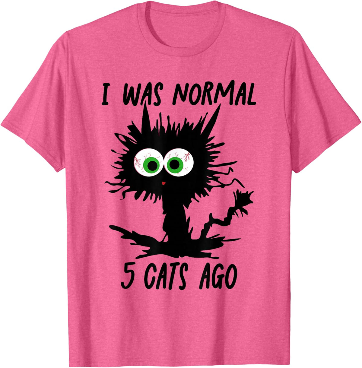 Funny Cat I Was Normal 5 Cats Ago T-Shirt - Pink Heather