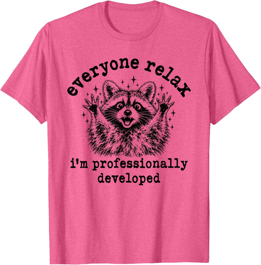Everyone Relax I'm Professionally Developed Teacher Raccoon T-Shirt - Pink Heather
