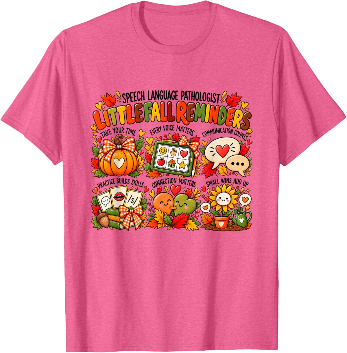 Little Fall Reminders Thanksgiving SLP Speech Therapy T-Shirt - Pink Heather