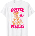 Coffee and Vizslas Funny Vizsla Dog Mom T-Shirt - White