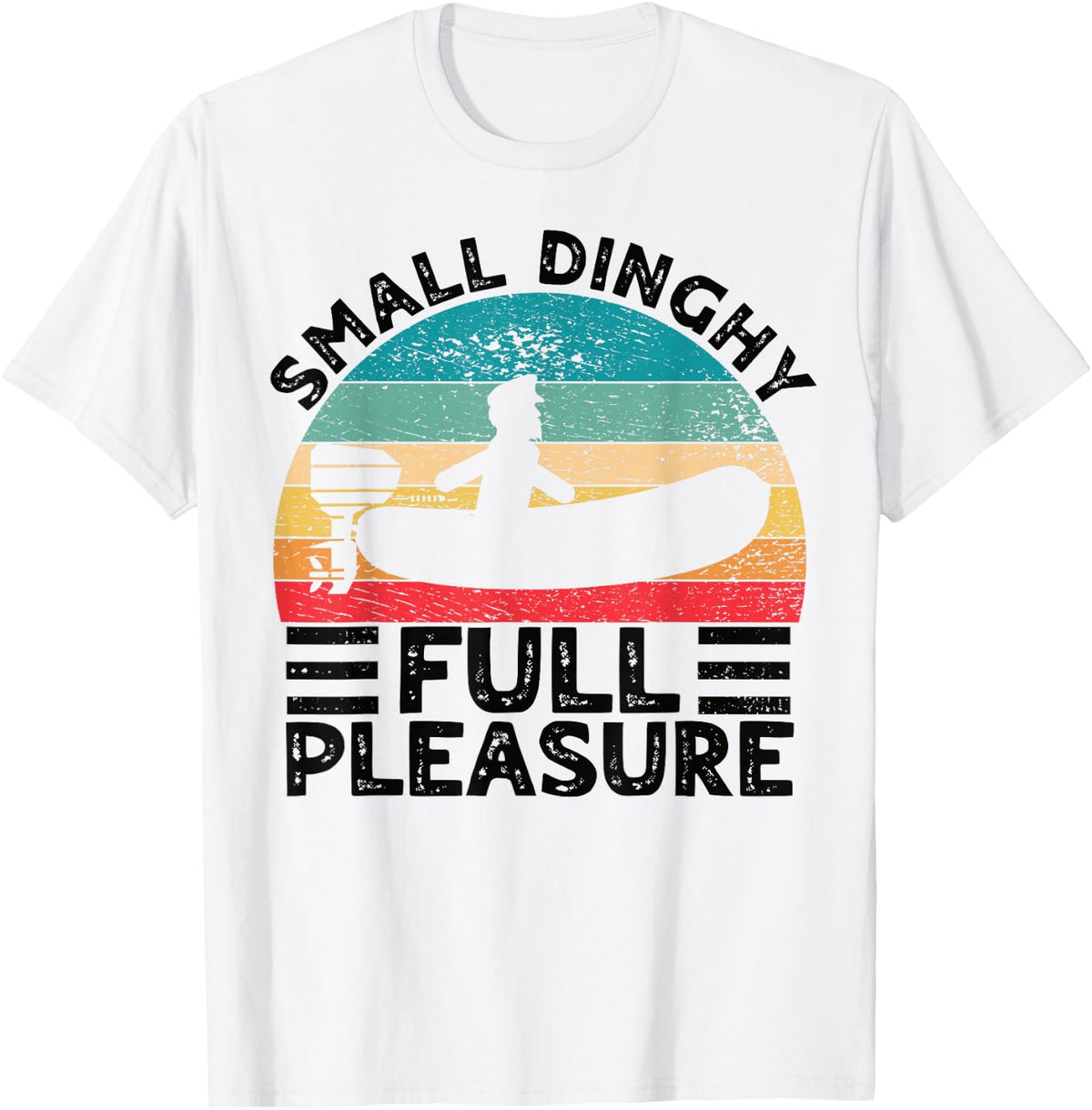 Small Dinghy Full Pleasure Funny Retro Boaters Boat Captain T-Shirt - White