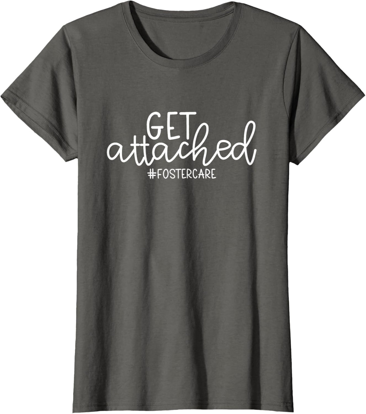 Foster Care Get Attached Mom Adoption Family T-Shirt - Asphalt Grey