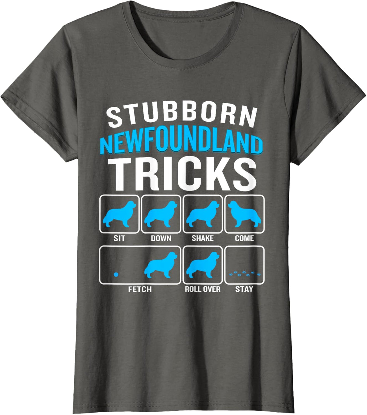 Stubborn Newfoundland Tricks - Dog Breeder Animal Lover Cani T-Shirt - Asphalt Grey