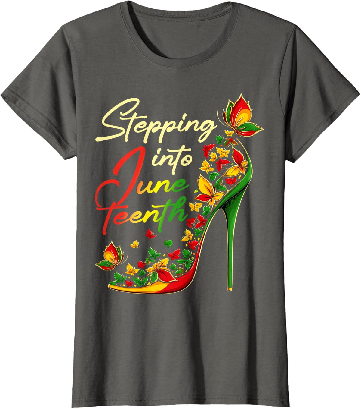 Stepping Into Juneteenth 1865 High Heels Black Girls Womens T-Shirt - Asphalt Grey