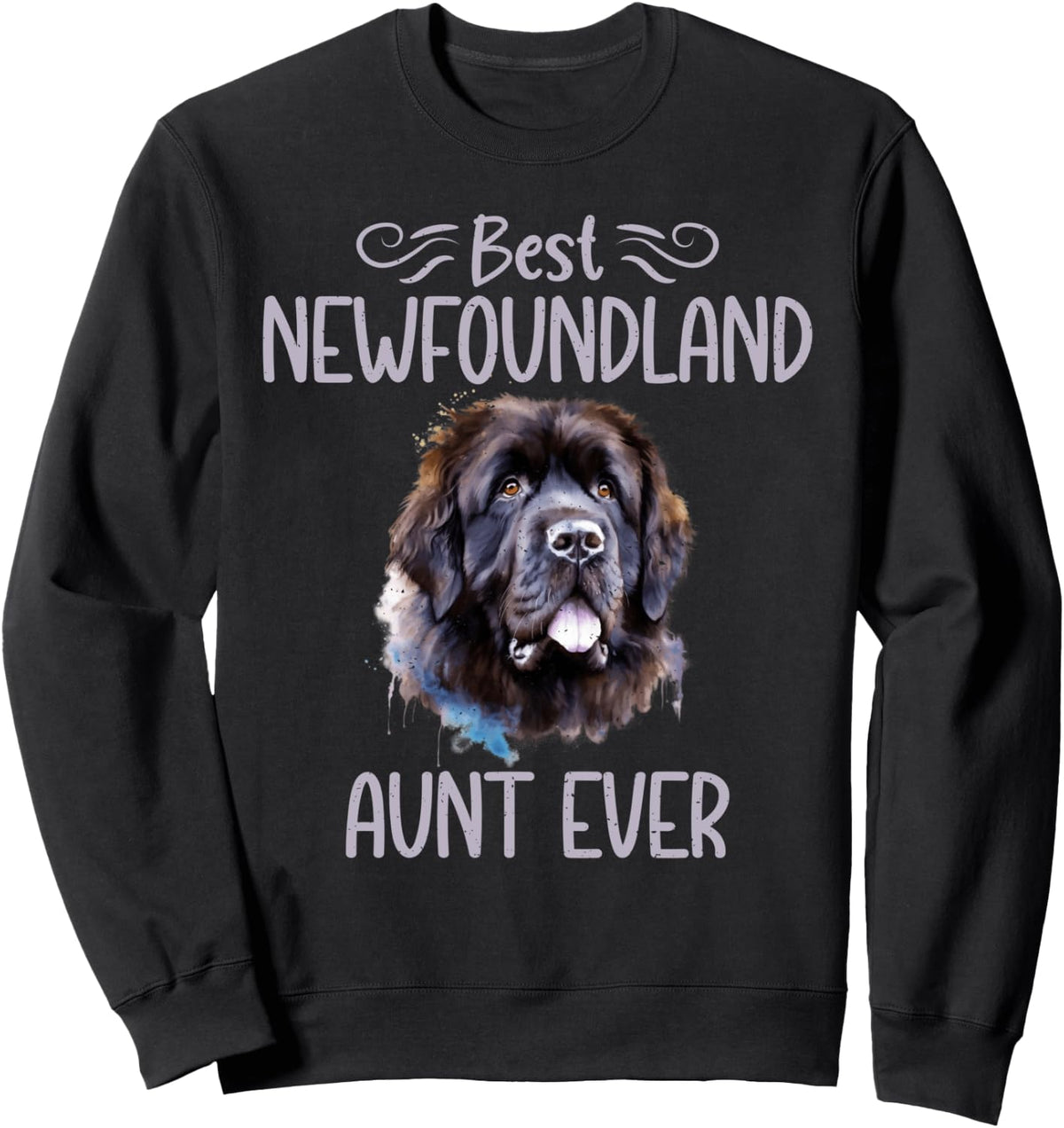 Best Newfoundland Aunt Ever Newfoundland Dog Sweatshirt - Adult Unisex Black