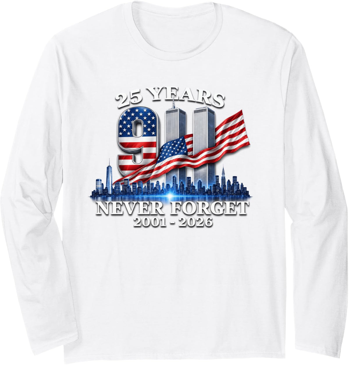 Remember Honor Unite 25th Anniversary 9 11 Graphic Long Sleeve T-Shirt - Adult Unisex White