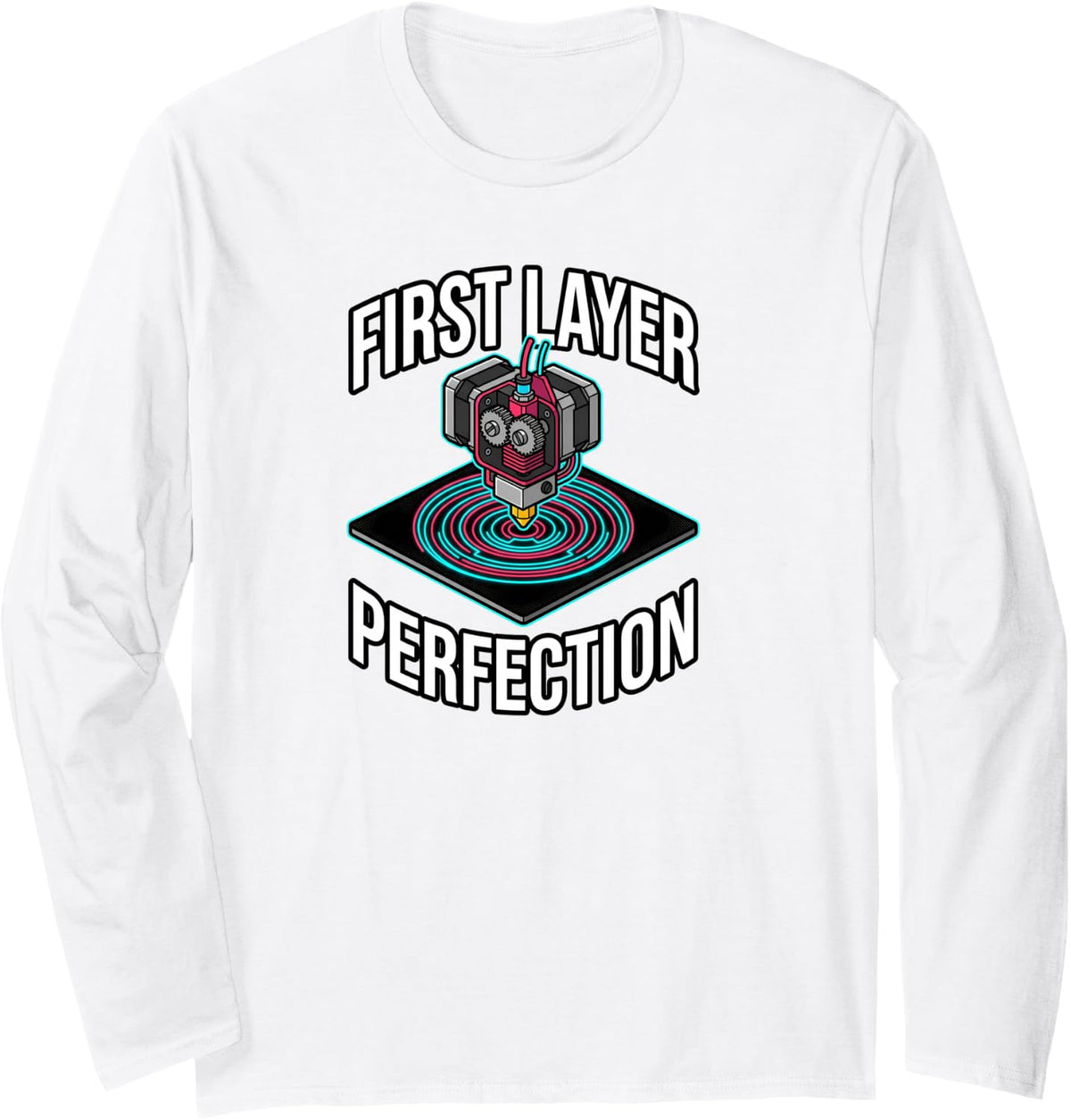 3D Printing First Layer Perfection Maker Extruder Long Sleeve T-Shirt - Adult Unisex White