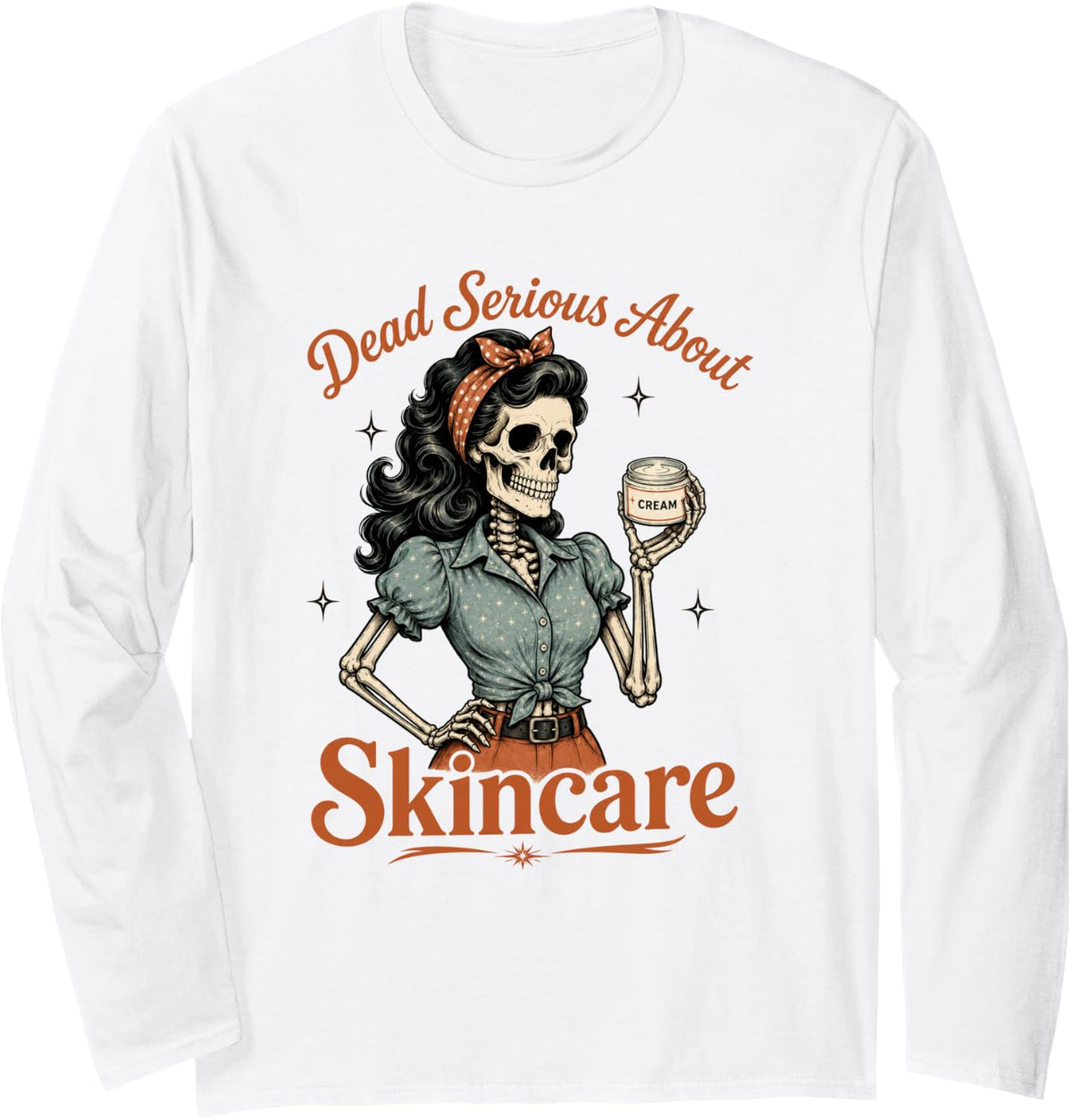 Esthetician Skin Therapist Dead Serious About Skincare Long Sleeve T-Shirt - Adult Unisex White