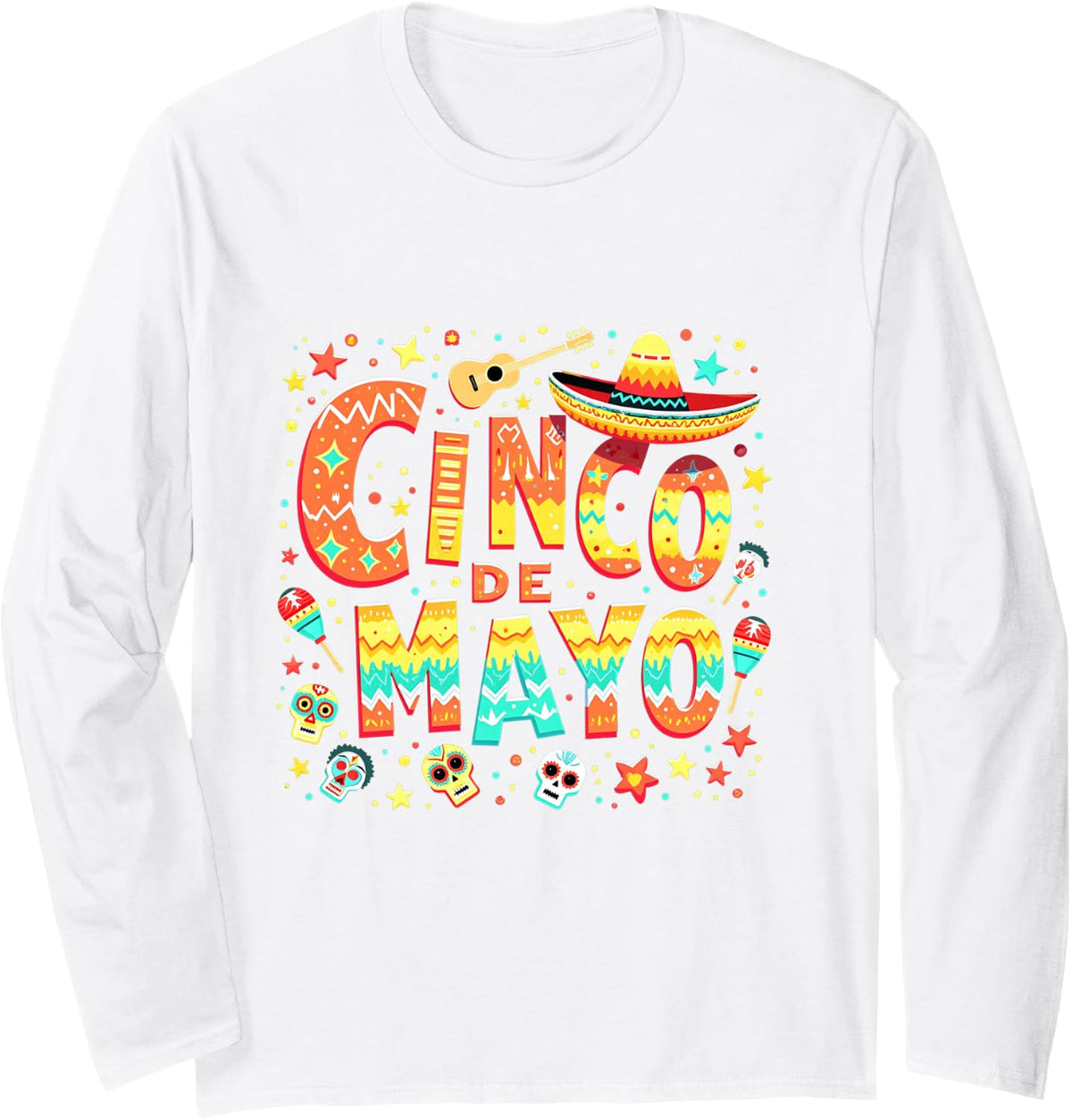 Cinco de Mayo Fiesta Mexican Long Sleeve T-Shirt - Adult Unisex White