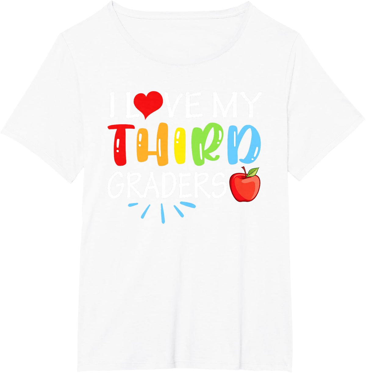 I Love My Third Graders Shirt Funny 3rd Grade Teacher Gift Men Women Girls Kids T-Shirt - White