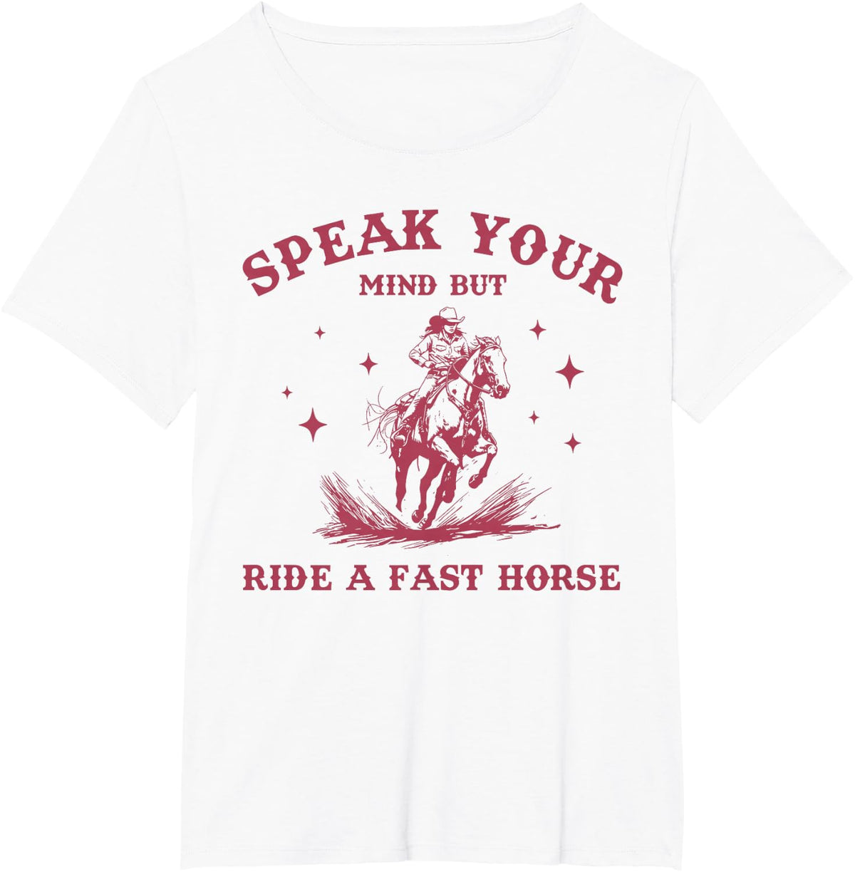 Say your opinion but rode on a fast horse cowboy lover T-Shirt - White