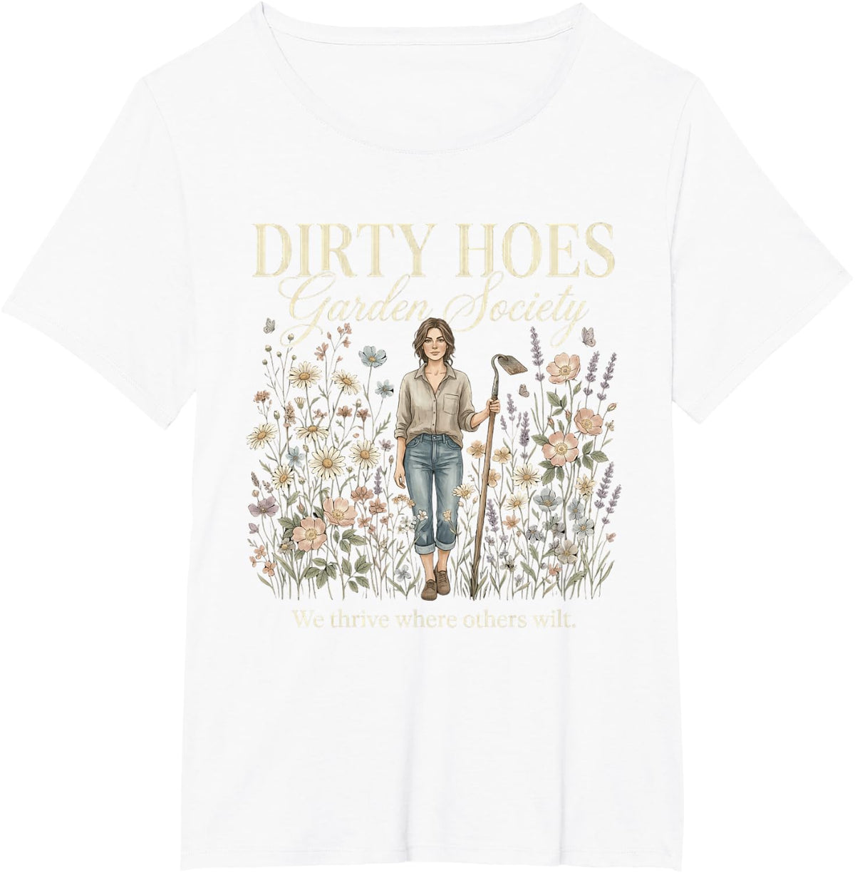 Dirty Hoes Garden Society Tshirt Gardener Farmer Boho Flower T-Shirt - White