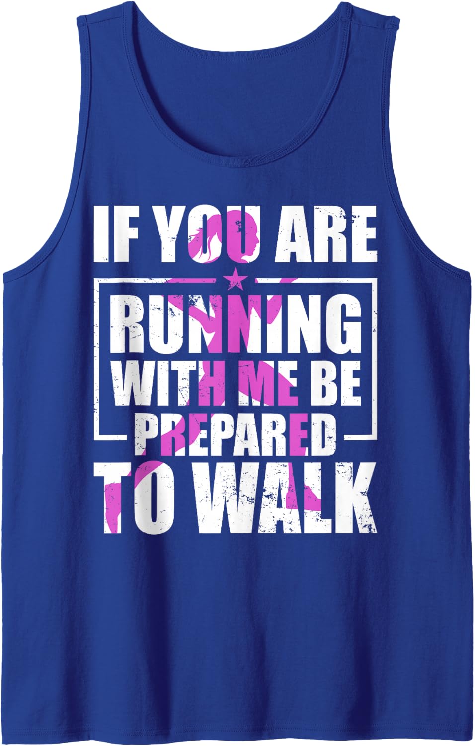 If You are Running Be Prepared to Walk - Slow Runner Sleeveless Tank Top - Royal Blue