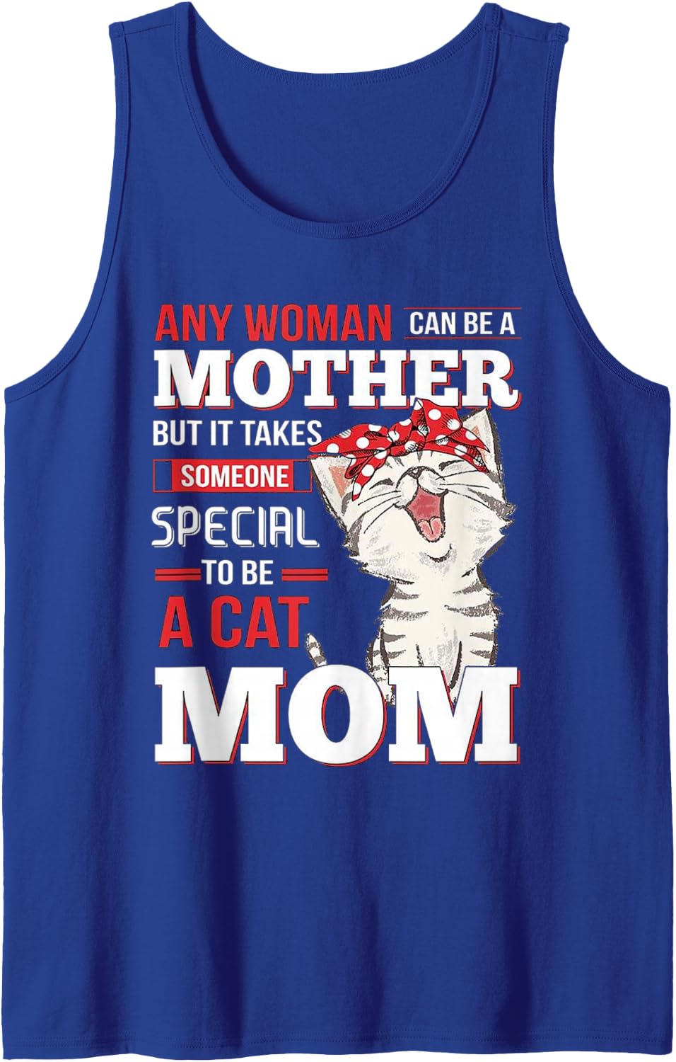 It Takes Someone Special to be a cat mom Sleeveless Tank Top - Royal Blue