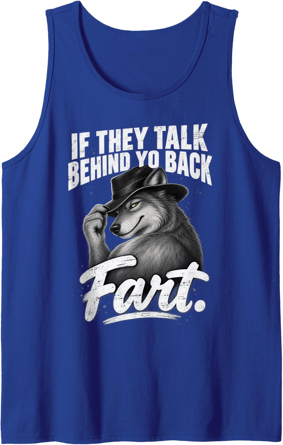 Sly Grey Wolf Sarcastic Humor Behind Your Back Quote Sleeveless Tank Top - Royal Blue