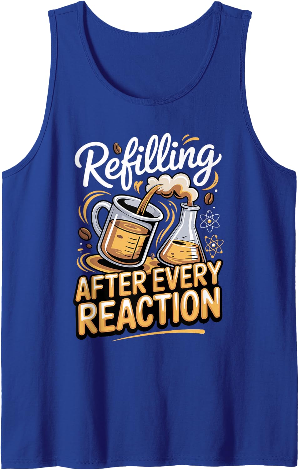 Refilling After Every Reaction Chemist Lab Life Sleeveless Tank Top - Royal Blue