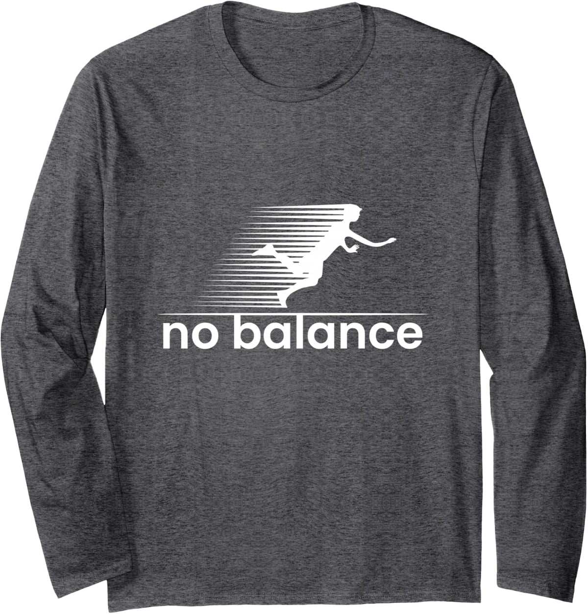 No Balance Funny Runner Long Sleeve T-Shirt - Adult Unisex Dark Heather Grey