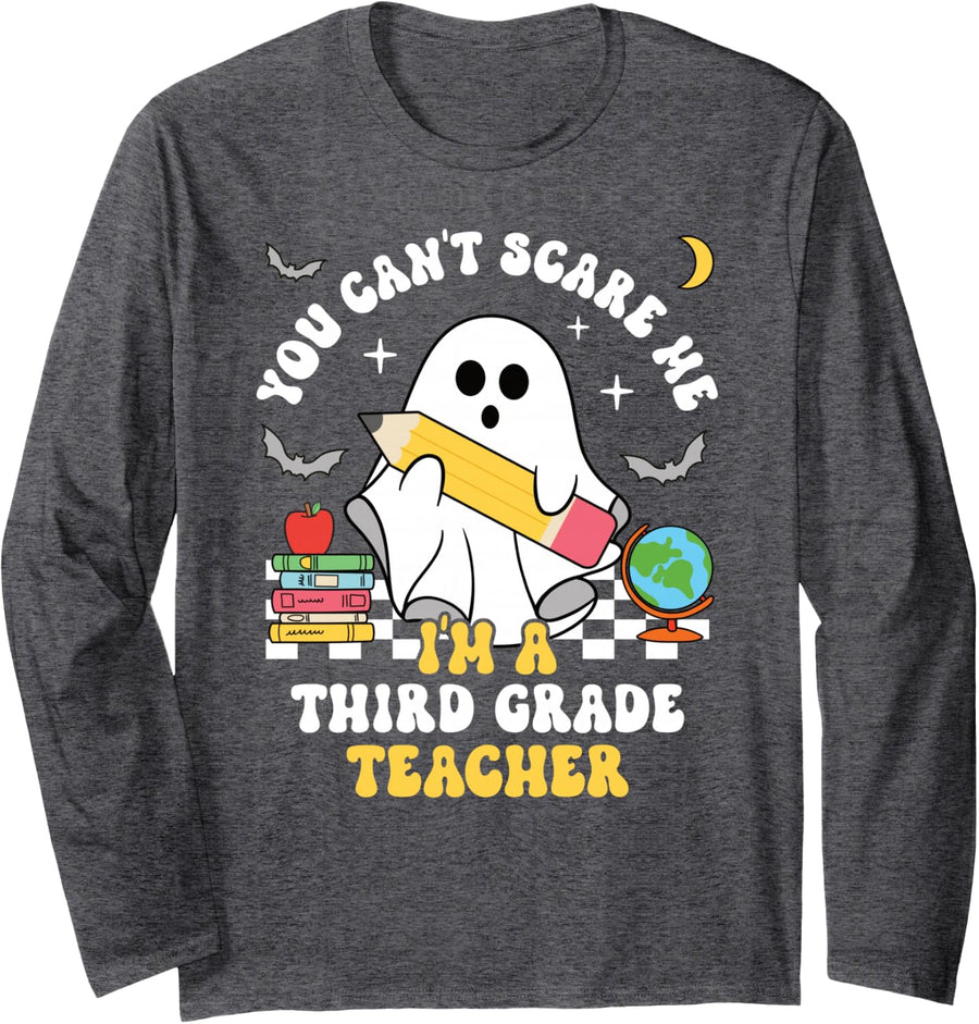 You Can't Scare Me I'm A Third Grade Teacher Halloween Long Sleeve T-Shirt - Adult Unisex Dark Heather Grey