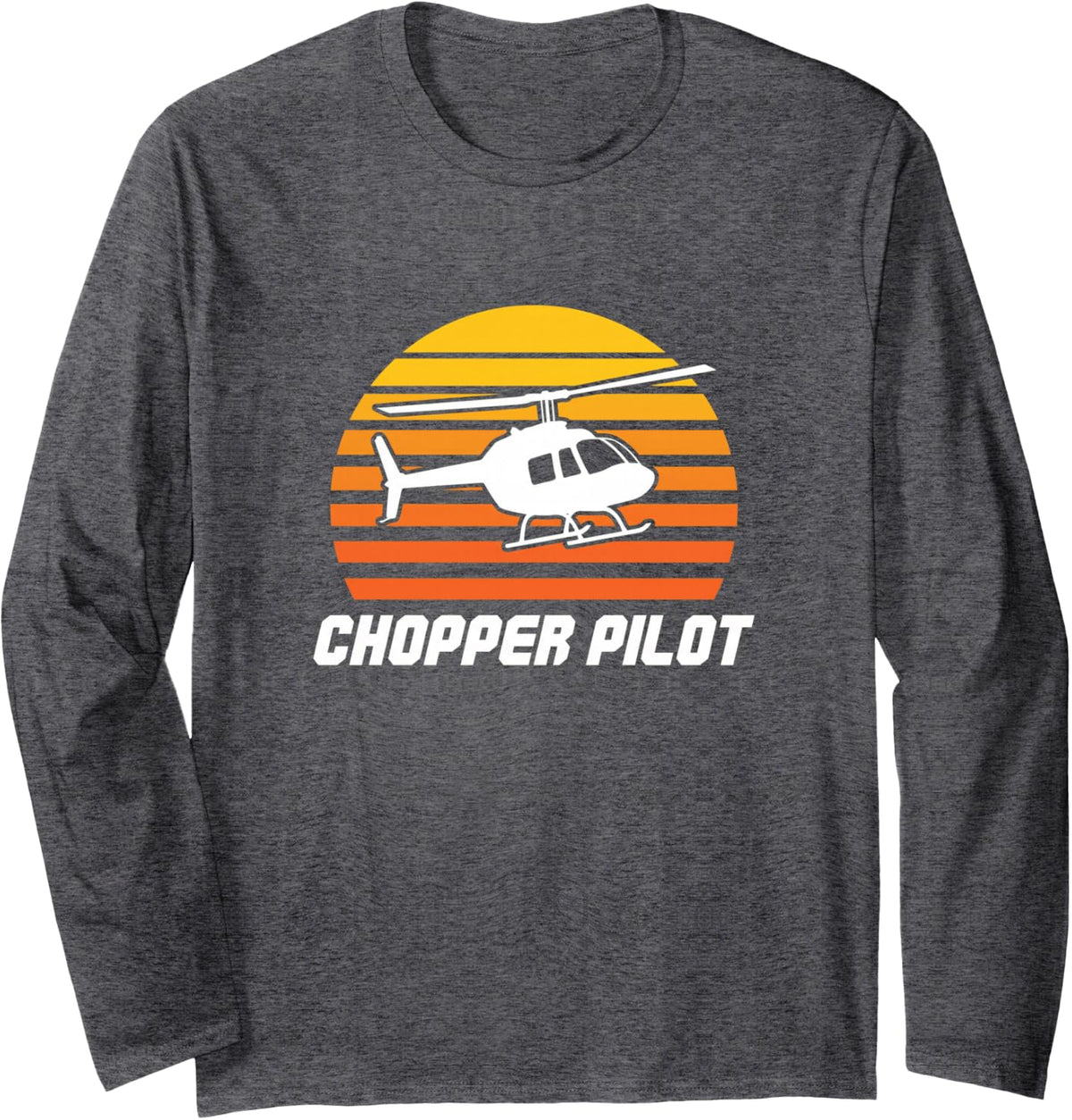 Chopper Pilot Aviation Helicopter Flight Crew Long Sleeve T-Shirt - Adult Unisex Dark Heather Grey
