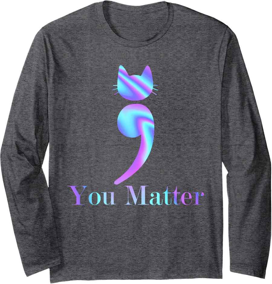 You Matter Semicolon Cat Suicide Mental Health Awareness Long Sleeve T-Shirt - Adult Unisex Dark Heather Grey
