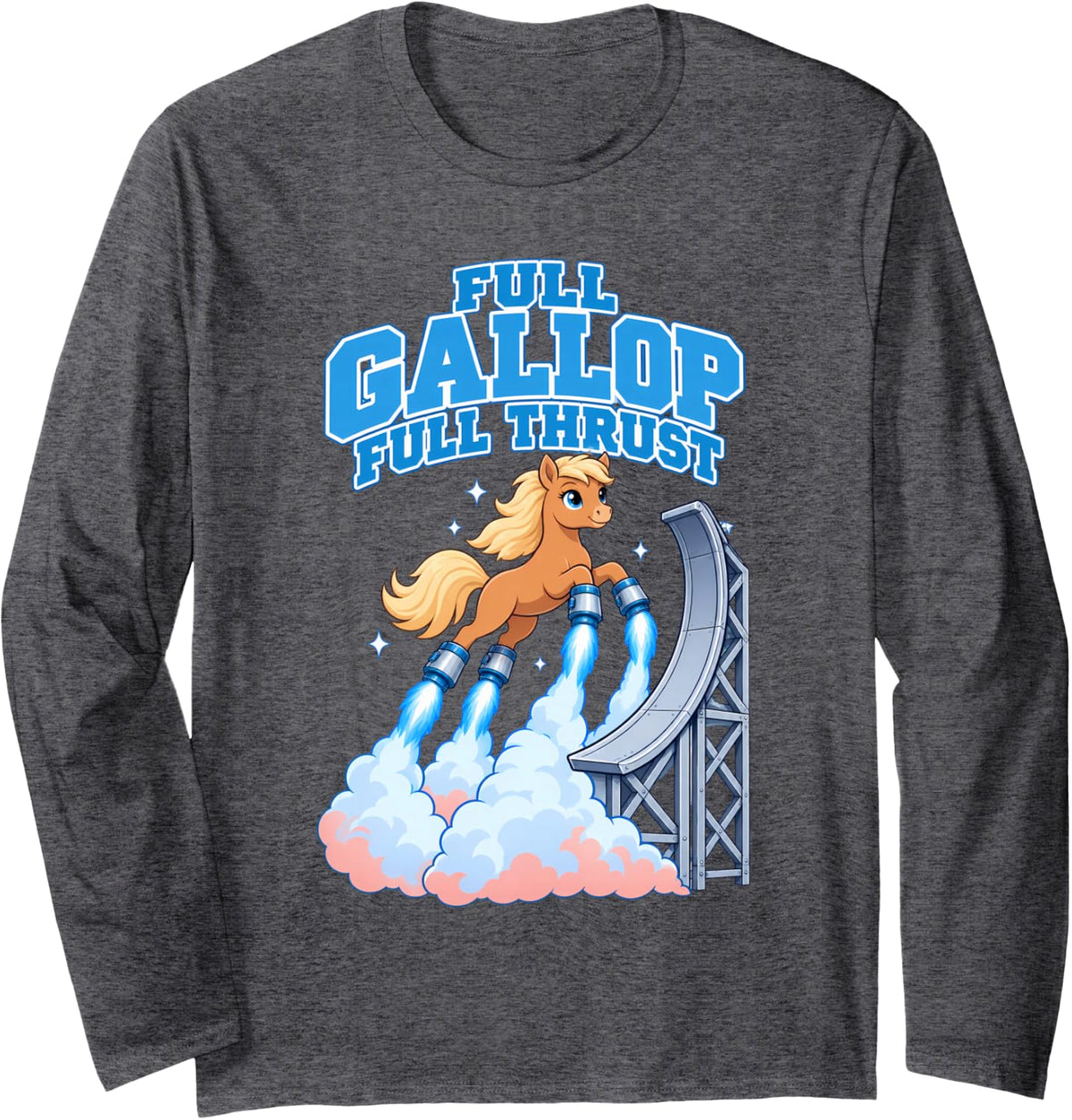 Full Gallop Full Thrust Funny Horse Lift Off Humor Long Sleeve T-Shirt - Adult Unisex Dark Heather Grey