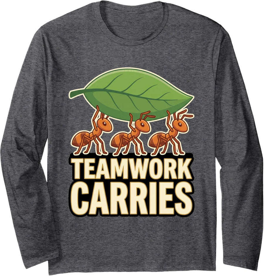 Ants Carrying Leaf Teamwork Quote Funny Insect Bug Design Long Sleeve T-Shirt - Adult Unisex Dark Heather Grey