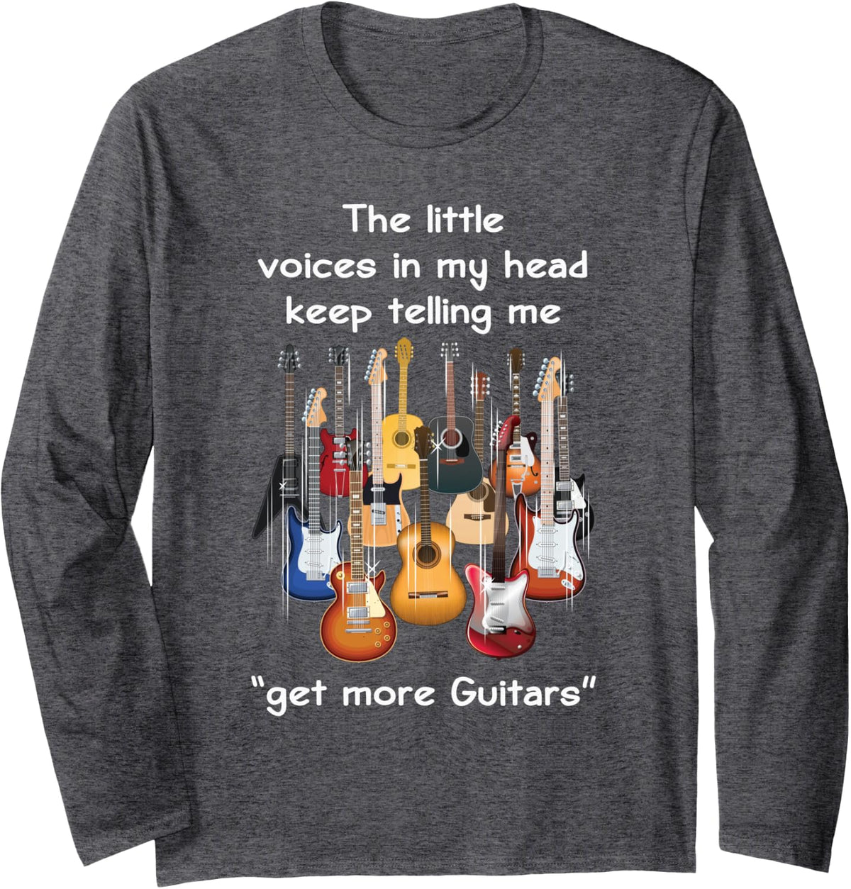 The Voices In My Head Keep Telling Me To Get More Guitars Long Sleeve T-Shirt - Adult Unisex Dark Heather Grey
