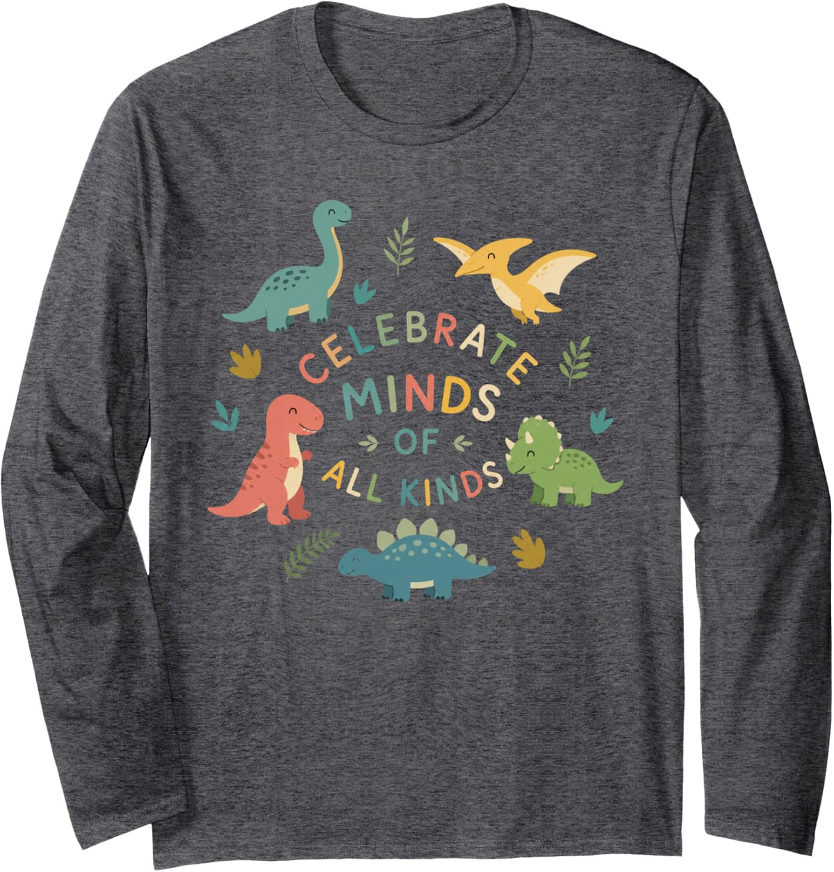 Neurodiversity Dinosaurs Autism Acceptance Long Sleeve T-Shirt - Adult Unisex Dark Heather Grey