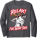 Relax I've Goat This Funny Goat Pun Long Sleeve T-Shirt - Adult Unisex Dark Heather Grey