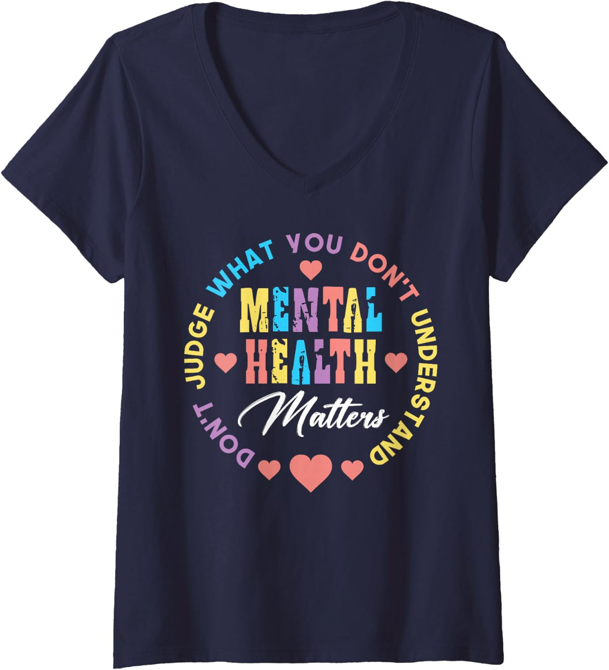 Women's Mental Health Matters Don't Judge What You Don't Understand V-Neck T-Shirt - Navy Blue