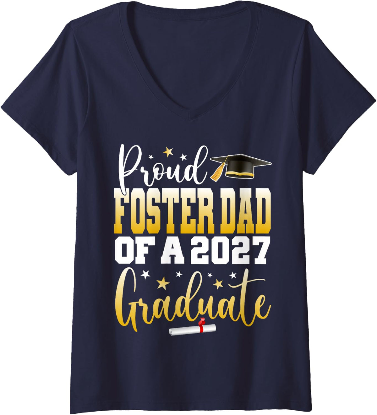 Women's Senior 2027 Proud Foster-Dad of A Class of 2027 Graduate V-Neck T-Shirt - Navy Blue