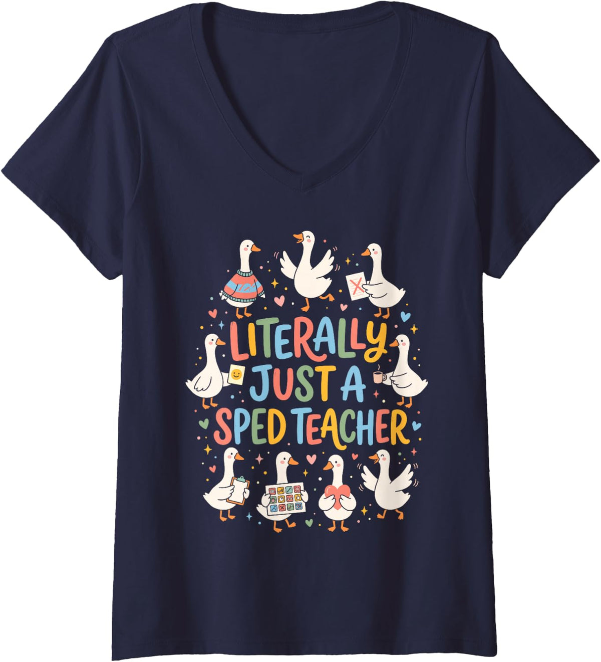 Women's Literally Just A Sped Teacher Goose V-Neck T-Shirt - Navy Blue