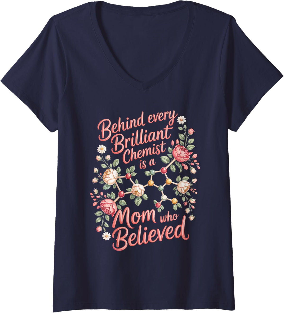 Women's Behind Every Brilliant Chemist a Mom Who Believed V-Neck T-Shirt - Navy Blue