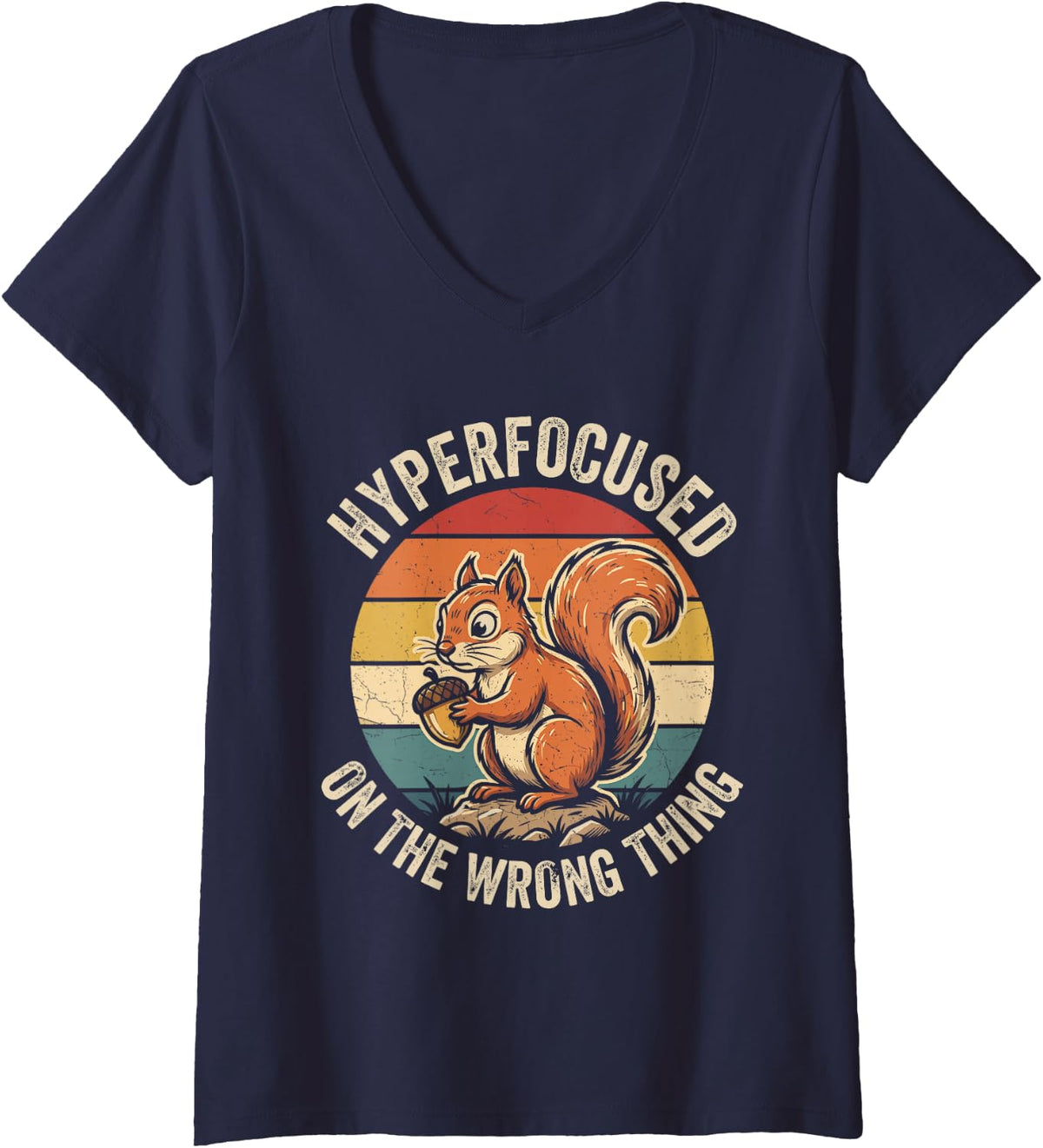 Women's Hyperfocused On The Wrong Thing ADHD Neurodiversity Humor V-Neck T-Shirt - Navy Blue