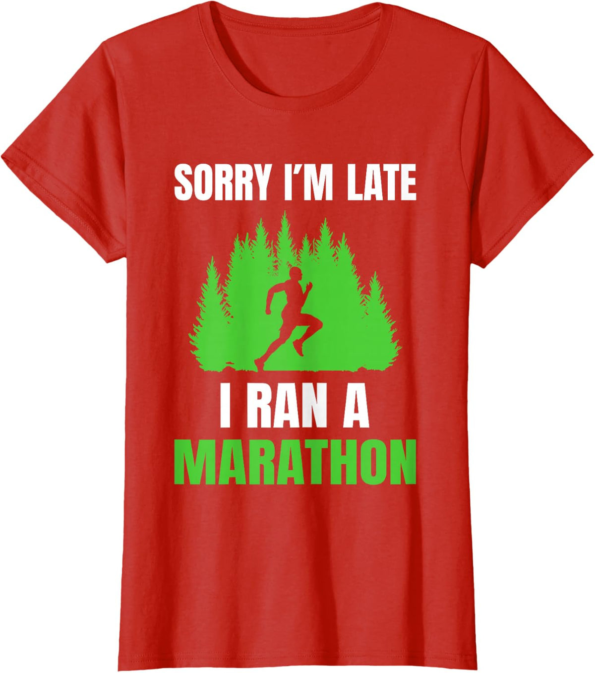 I Ran A Marathon Runner Funny Running Men Women T-Shirt - Red