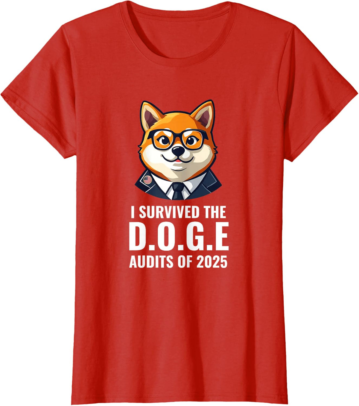 I SURVIVED THE D.O.G.E. AUDITS OF 2025 T-Shirt - Red