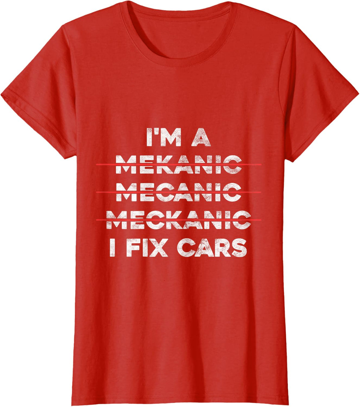 I'm Mechanic Spell Wrong I Fix Car Funny Mechanic Shirt Tee T-Shirt Auto Repairman Gift - Red