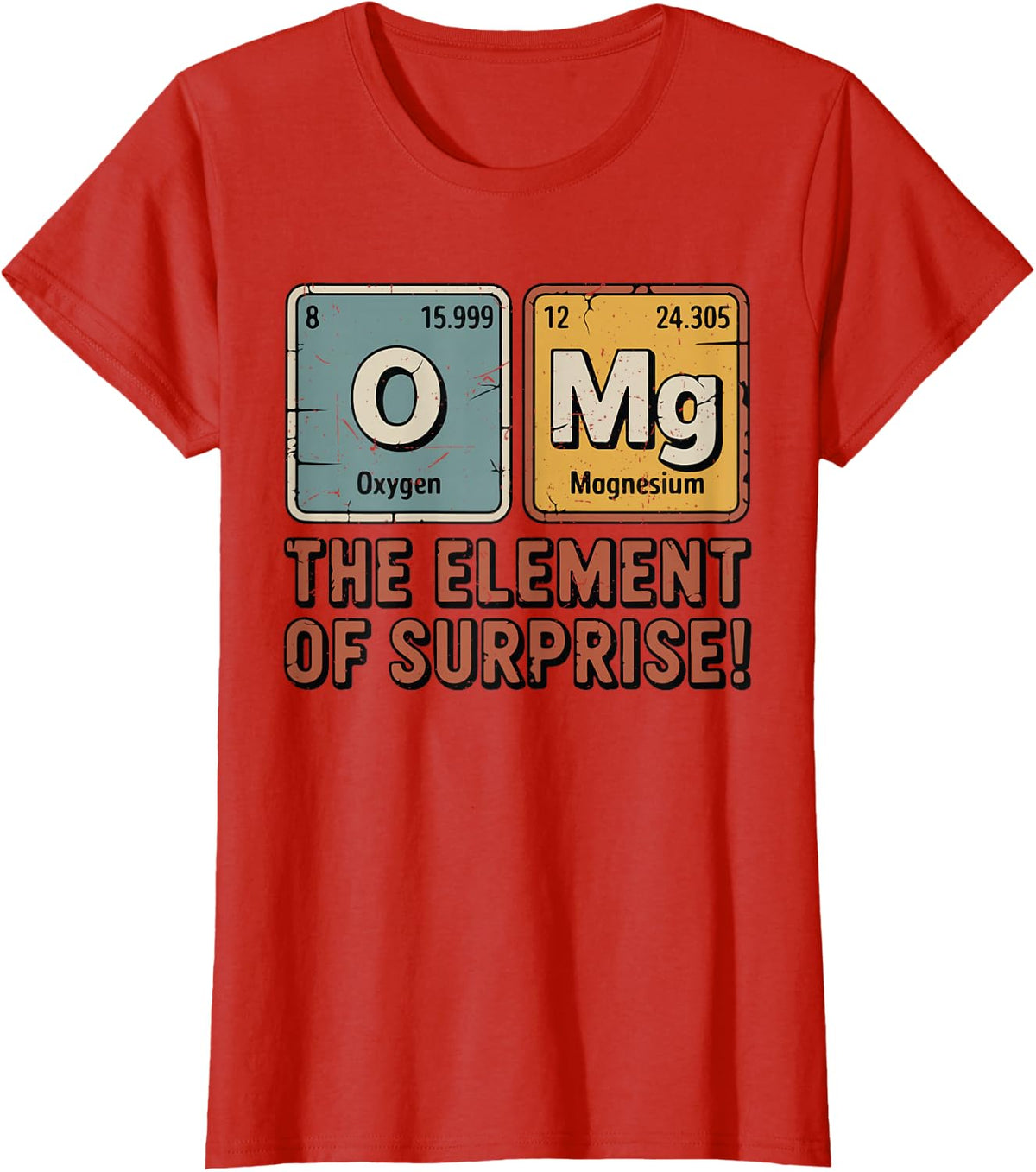 OMG Element of Surprise Funny Periodic Table Science Teacher T-Shirt - Red