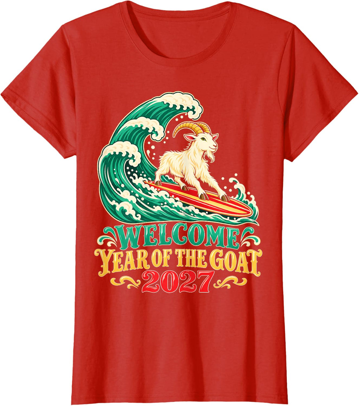 Welcome Year of The Goat 2027 Surfing Lunar New Year T-Shirt - Red