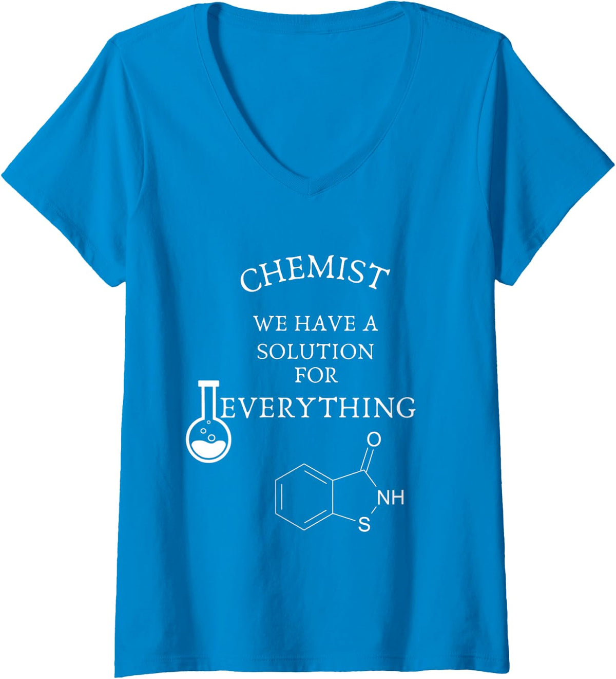 Women's Chemists we Have a Solution for Everything Chemistry V-Neck T-Shirt - Sapphire Blue