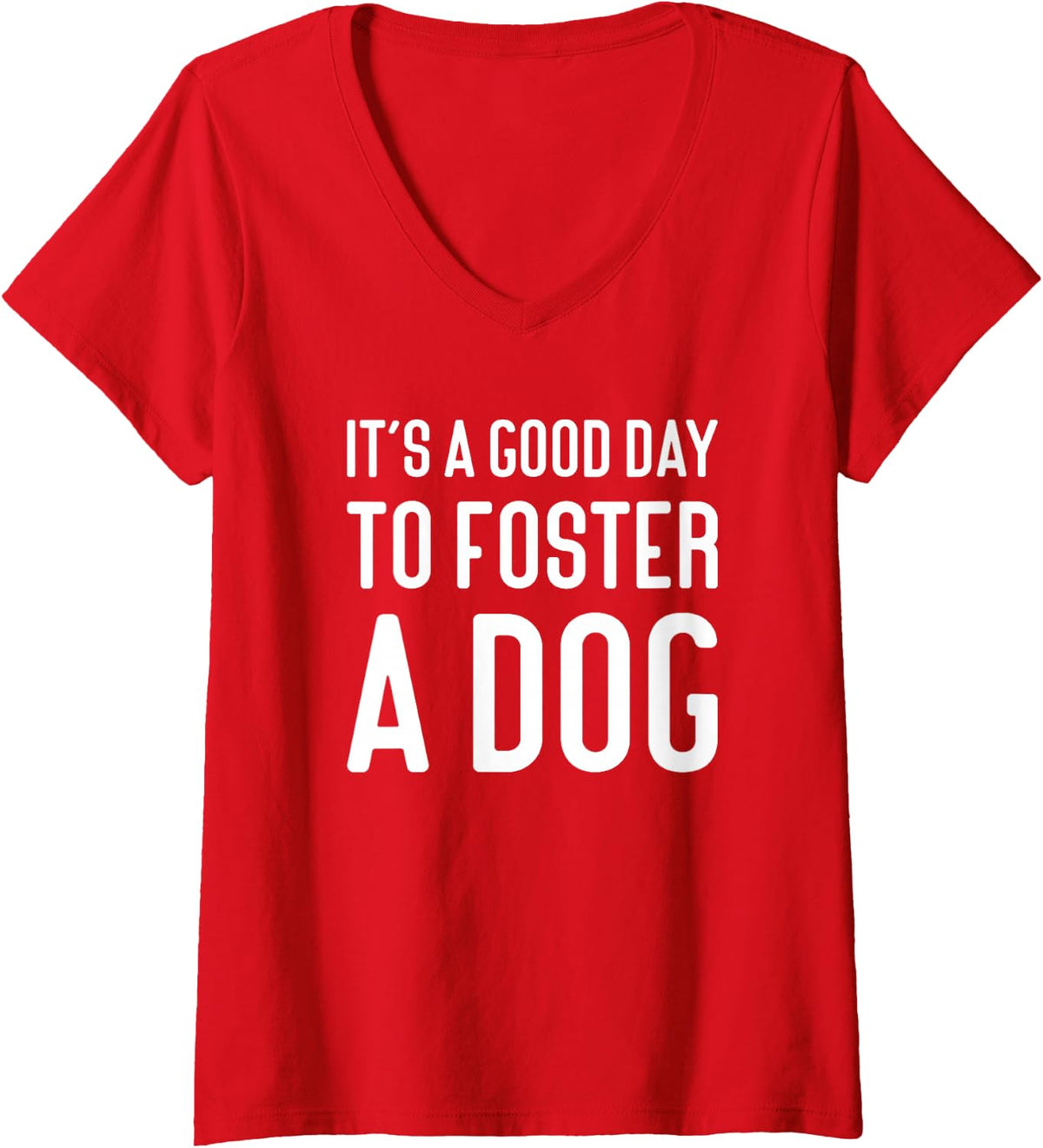 Women's Foster Dog Mom It's A Good Day to Foster A Dog V-Neck T-Shirt - Red