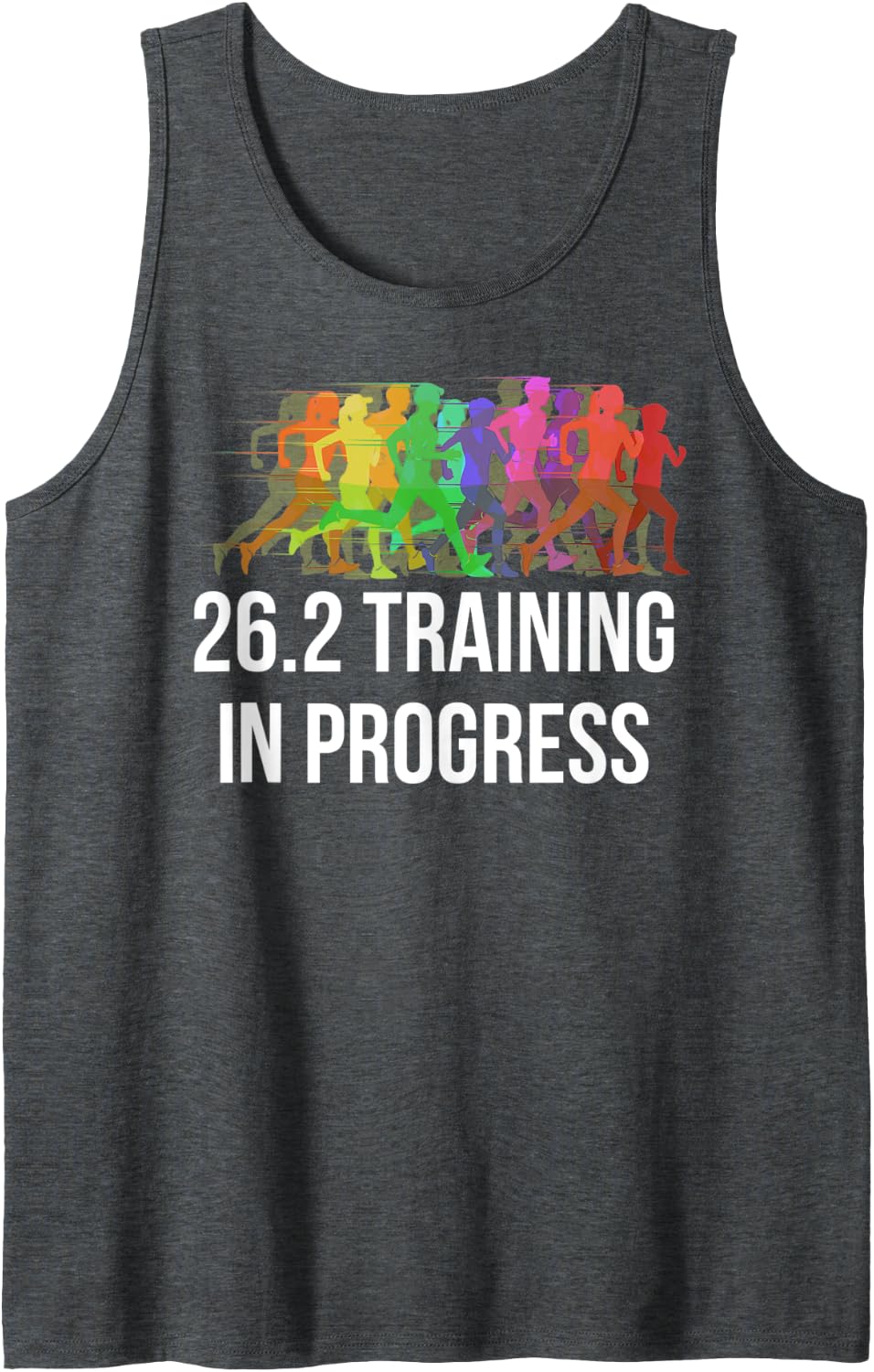 26.2 Training in progress marathon training shirt men women Tank Top - Dark Heather Grey