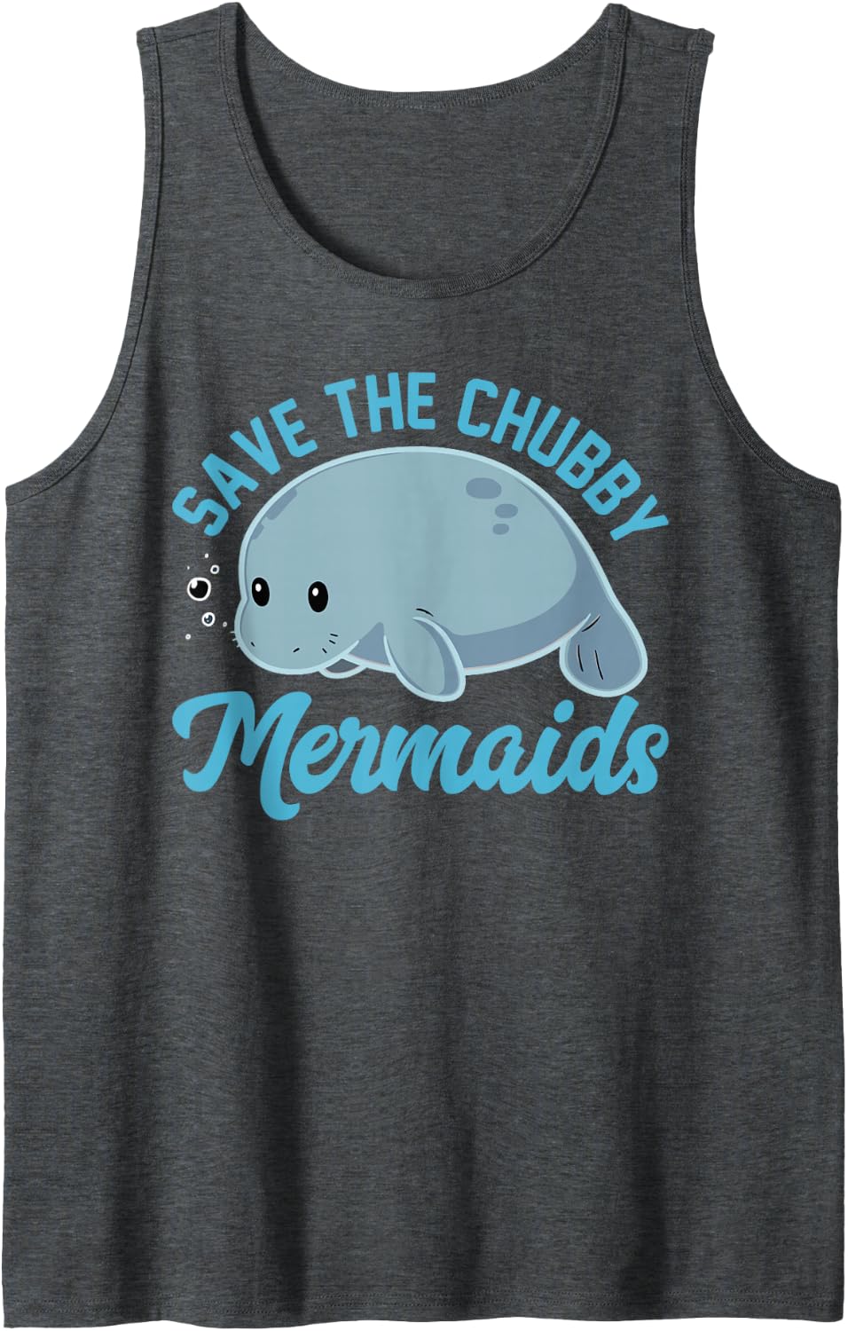 Save The Chubby Sea Cow Mermaids Manatee Lover Sleeveless Tank Top - Dark Heather Grey