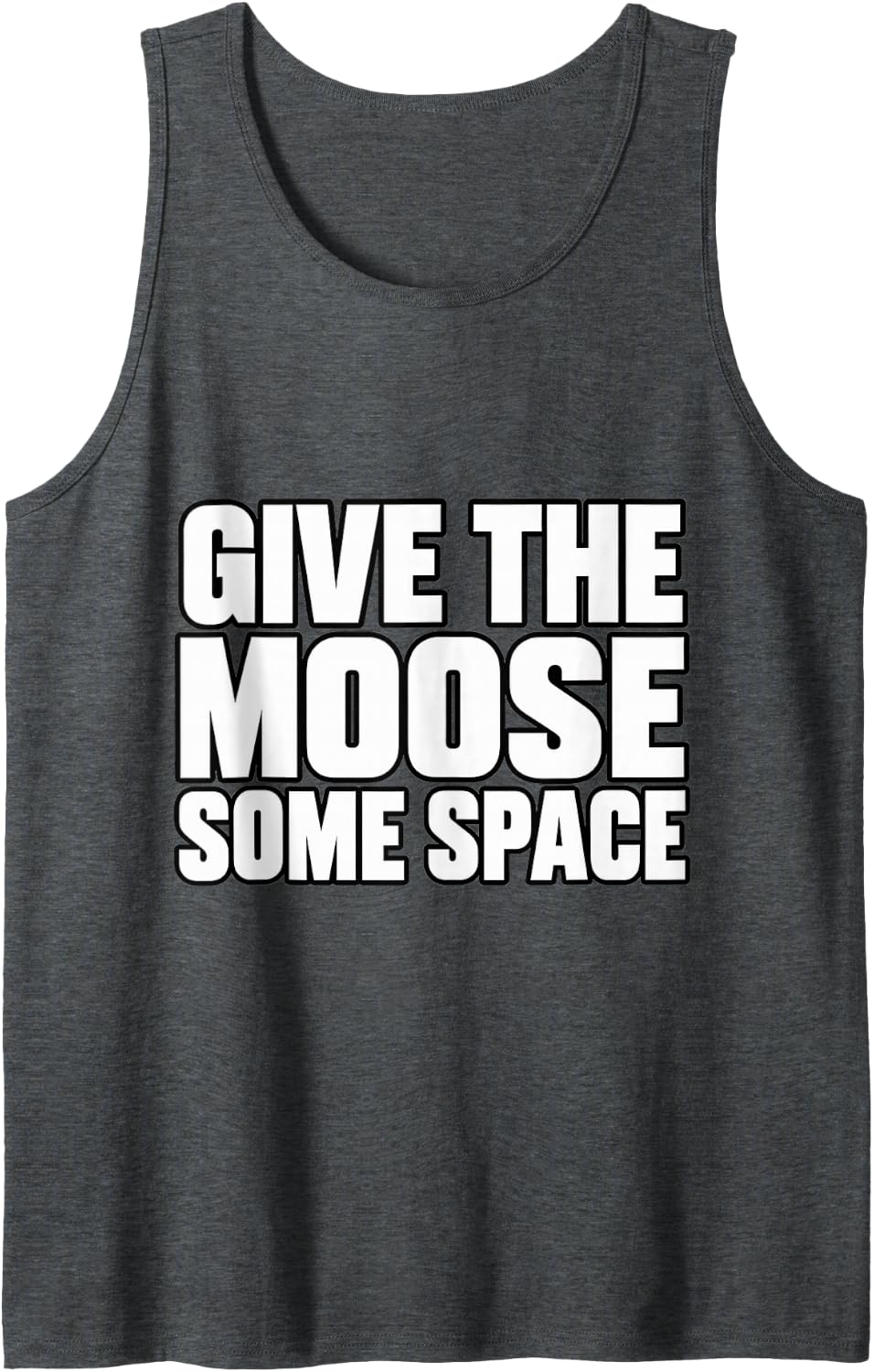 Alaskan Moose Give The Moose Some Space Lover Outdoors Trail Sleeveless Tank Top - Dark Heather Grey
