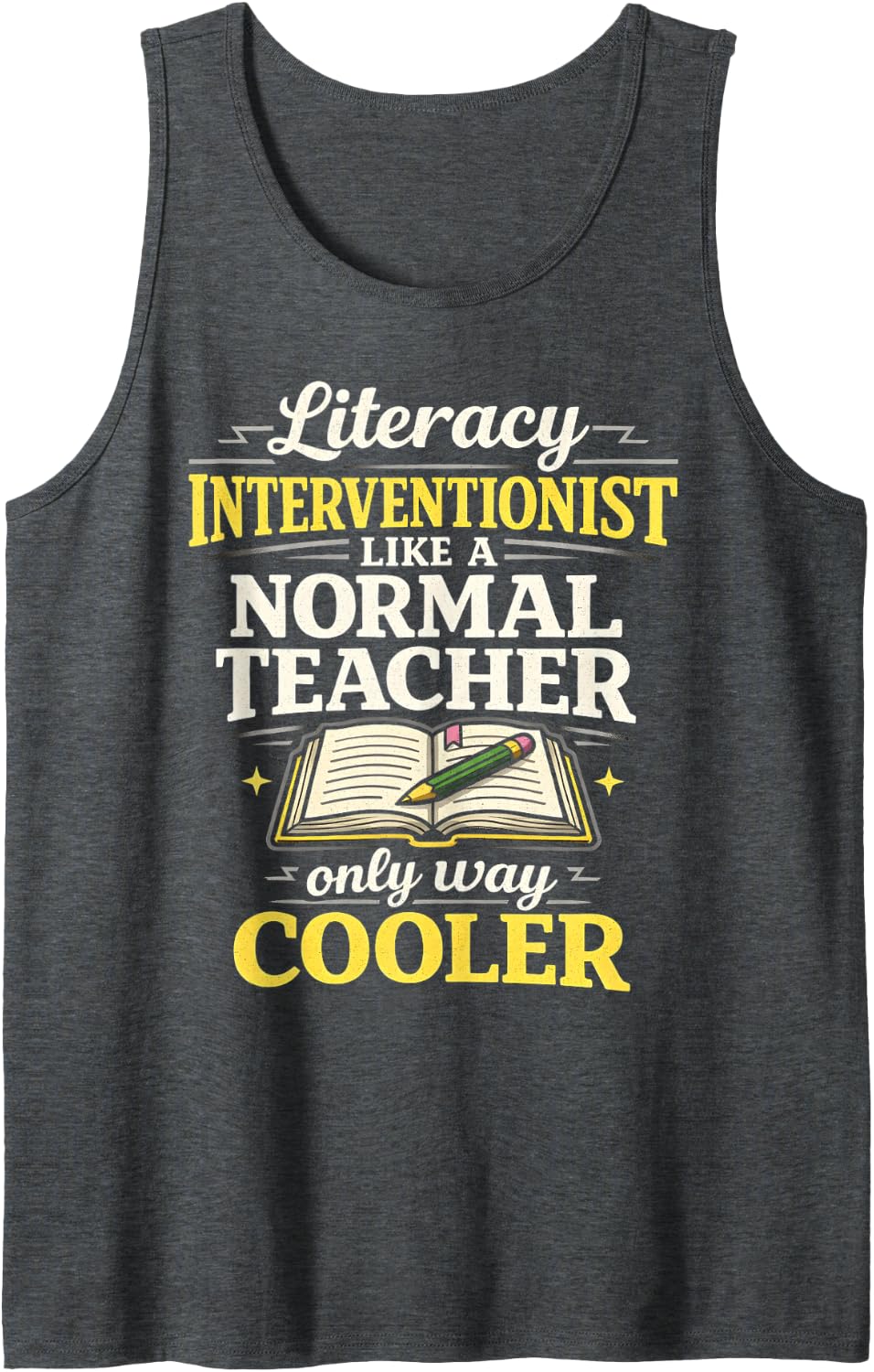 Literacy Interventionist Like Normal Teacher Only Cooler Sleeveless Tank Top - Dark Heather Grey