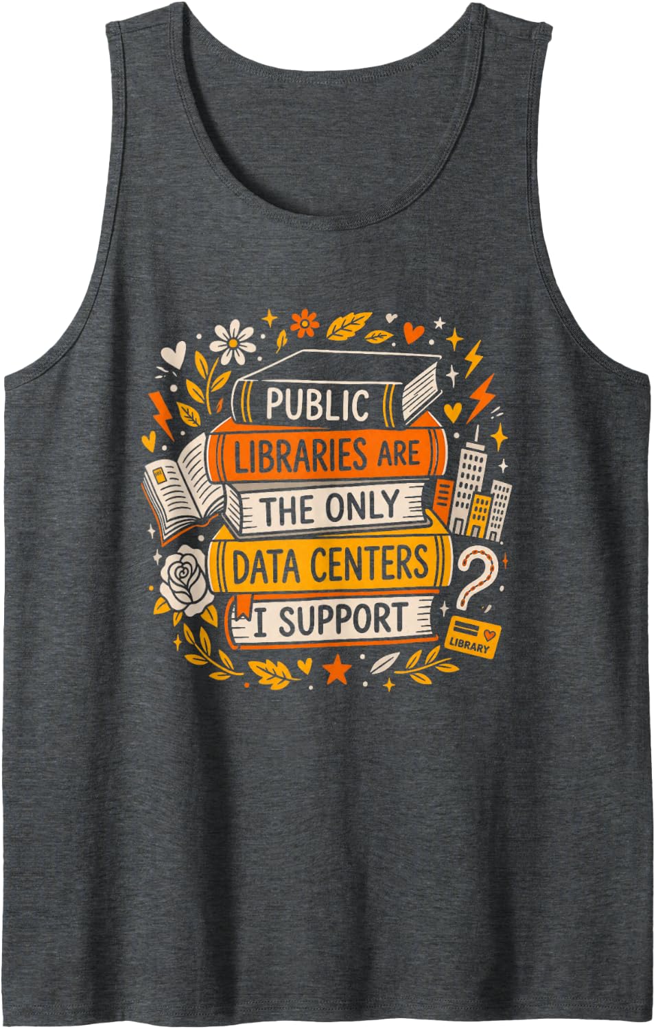 Retro Public Libraries are The Only Data Centers I Support Sleeveless Tank Top - Dark Heather Grey